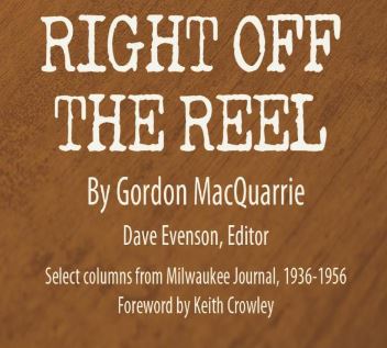 Right Off The Reel by Gordon MacQuarrie